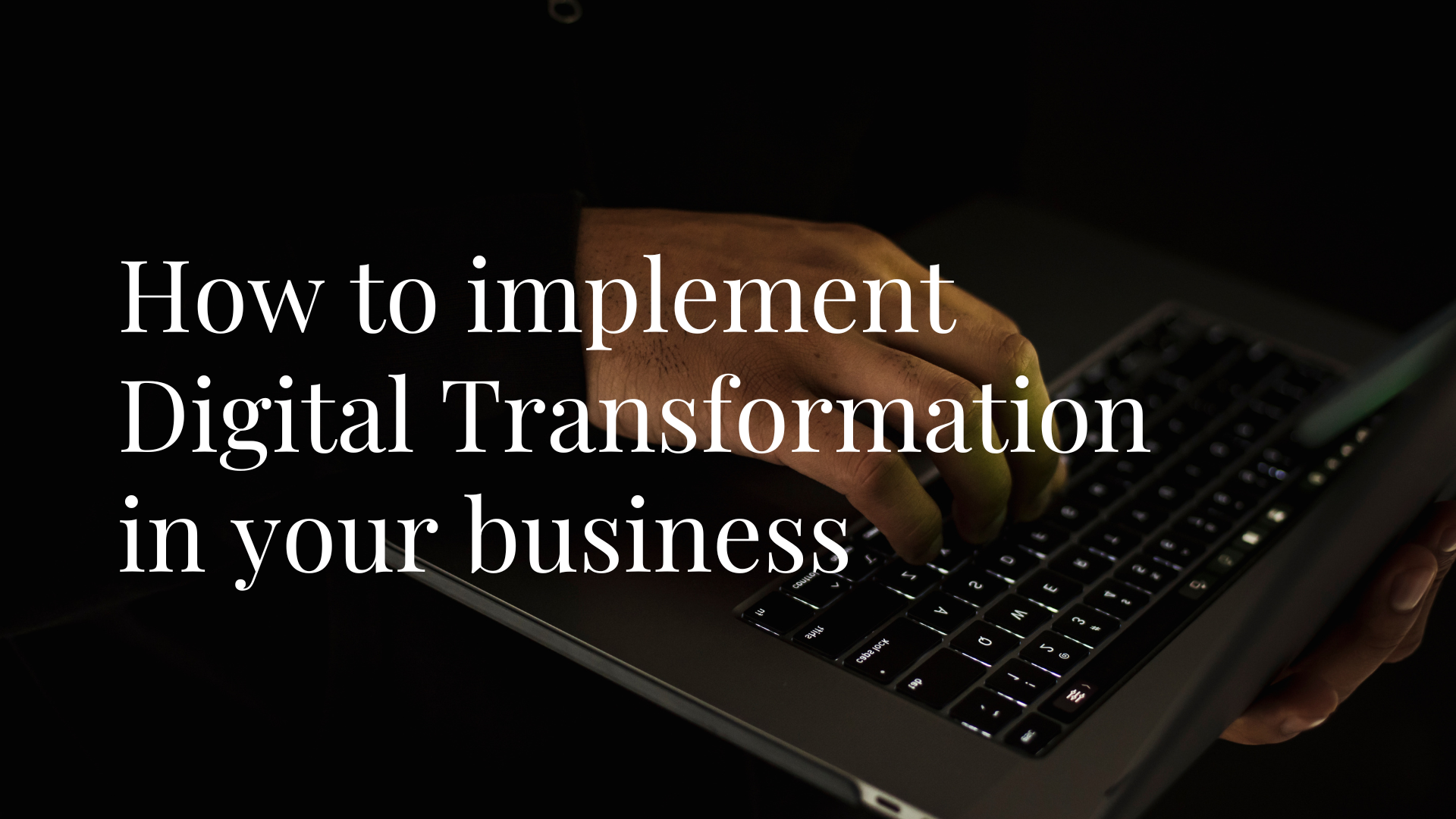 implement digital transformation in your business