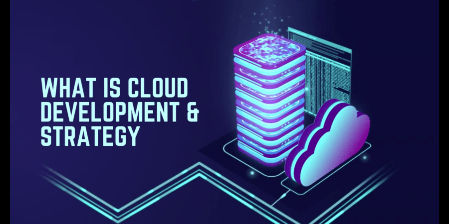 cloud development &strategy