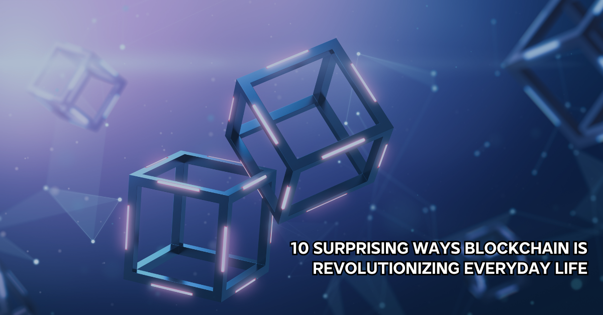 10-Surprising-Ways-Blockchain-is-Revolutionizing 2025