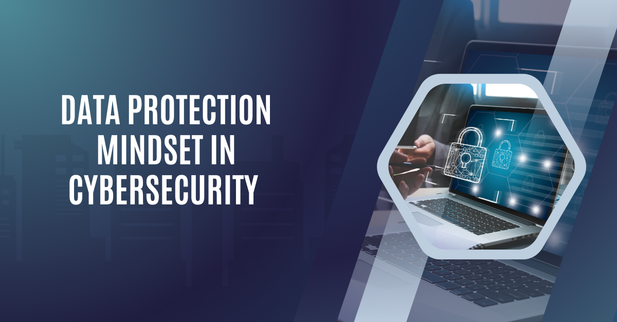 Data-protection-mindset-in-cybersecurity