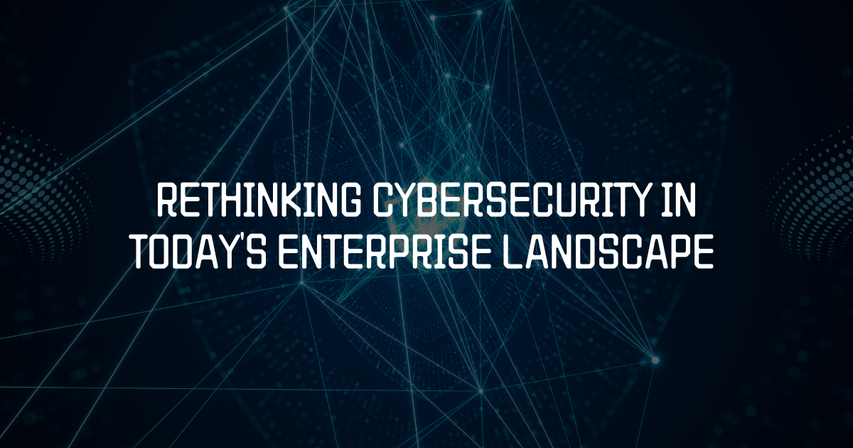 Enterprise cybersecurity strategy