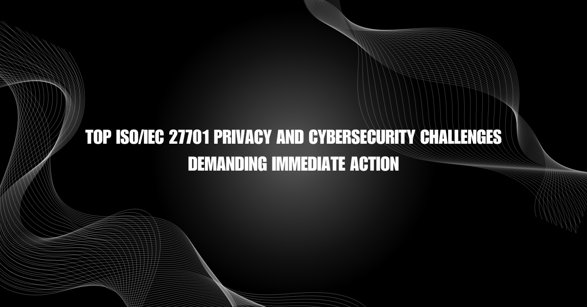 ISOIEC-27701-Privacy-and-Cybersecurity-Challenges