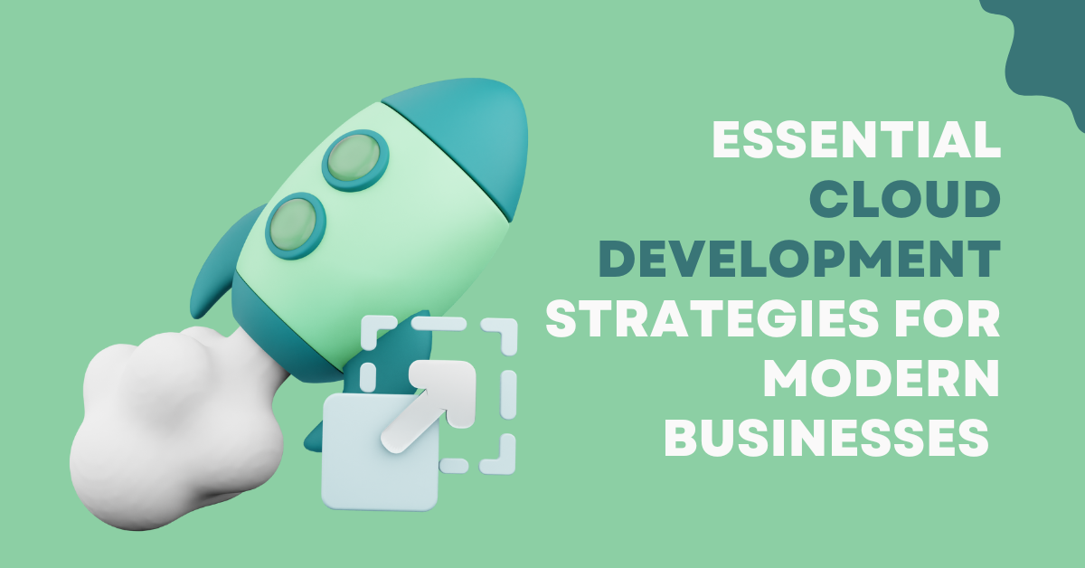 Cloud development strategies USA for scalable and secure cloud-native applications