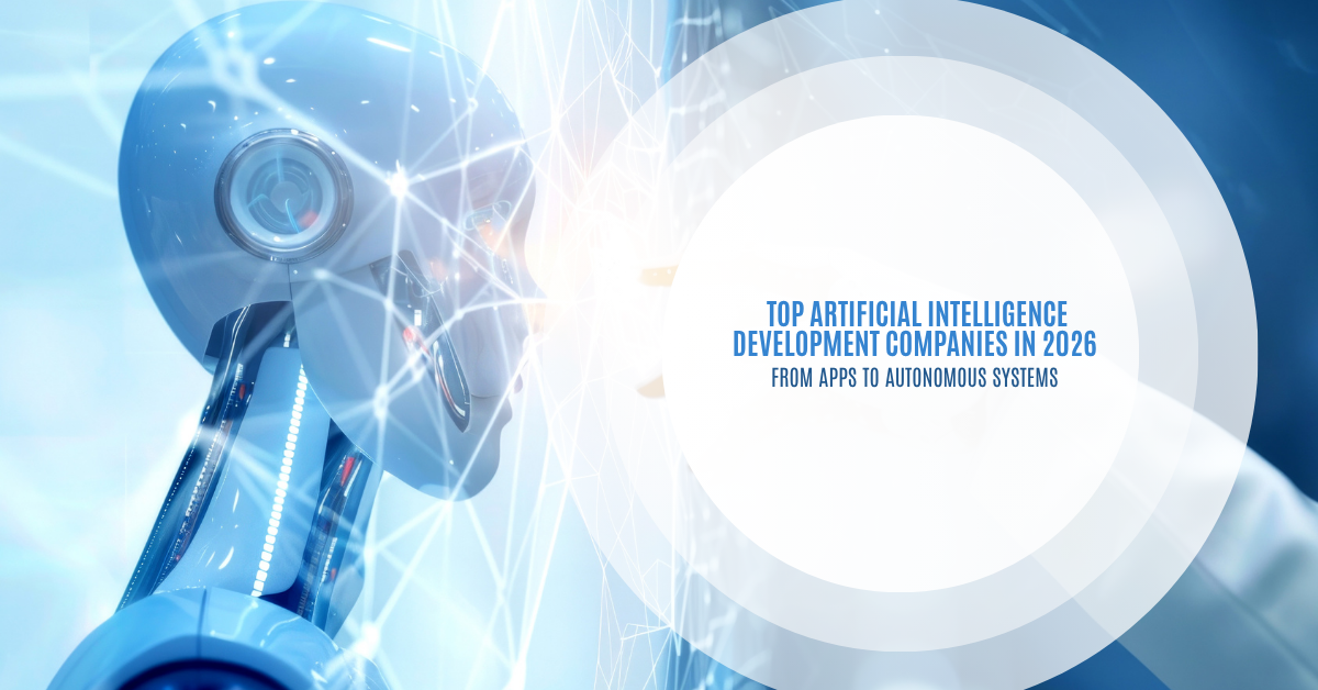 Top Artificial Intelligence Development Companies